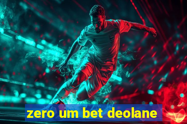 zero um bet deolane