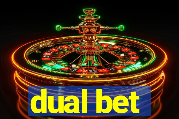 dual bet