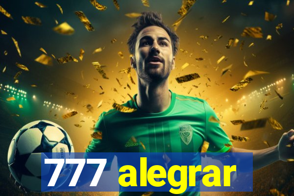 777 alegrar