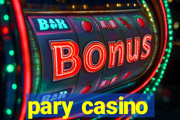 pary casino