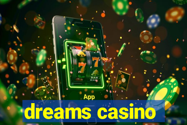 dreams casino