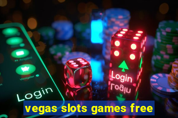 vegas slots games free