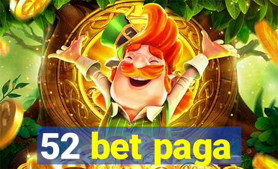 52 bet paga