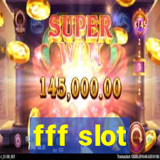 fff slot