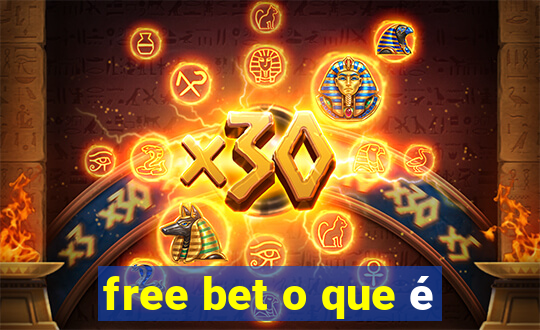 free bet o que é