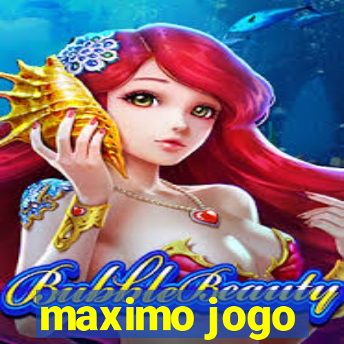 maximo jogo