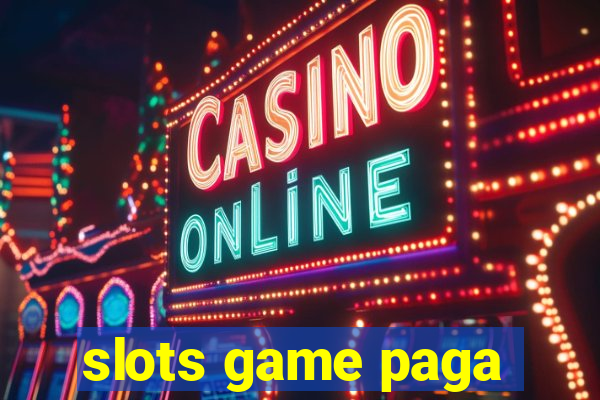 slots game paga