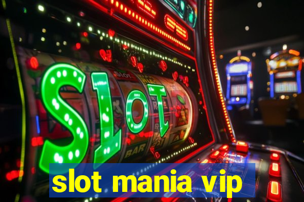 slot mania vip