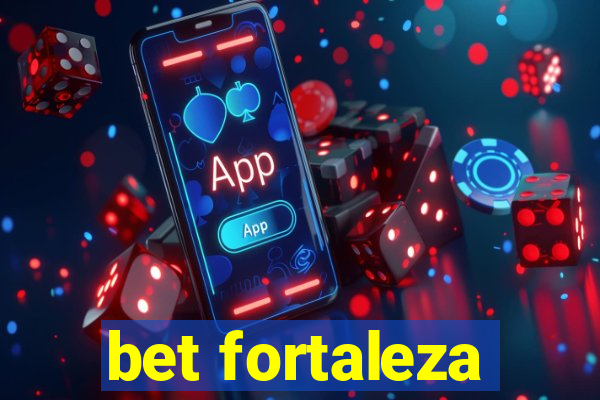 bet fortaleza