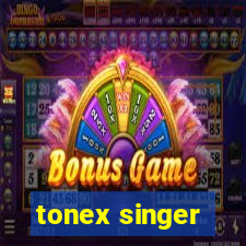 tonex singer