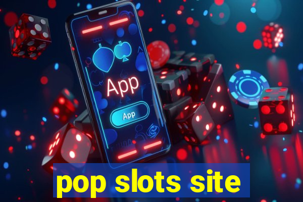 pop slots site