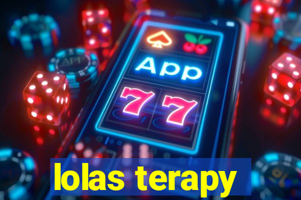 lolas terapy