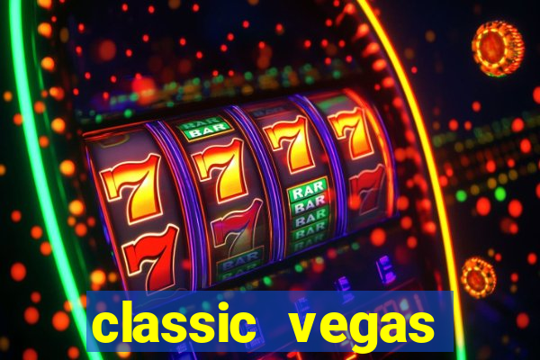 classic vegas casino slots