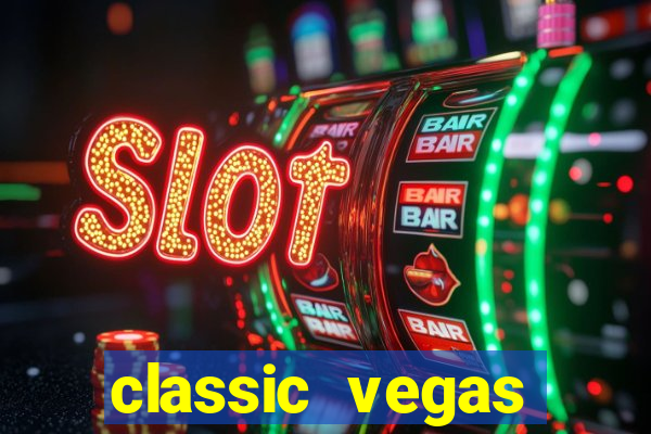 classic vegas casino slots