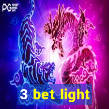 3 bet light