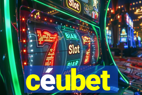 céubet