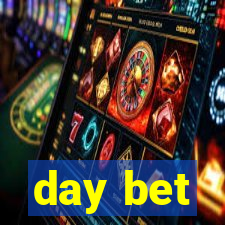 day bet