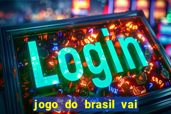 jogo do brasil vai passar na globoplay