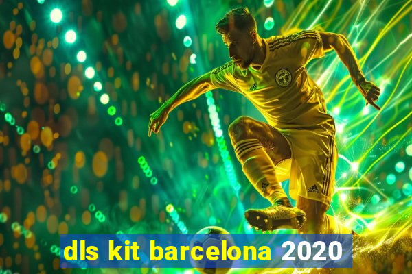 dls kit barcelona 2020