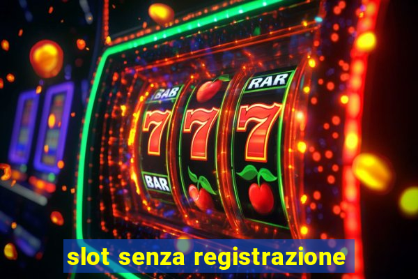 slot senza registrazione