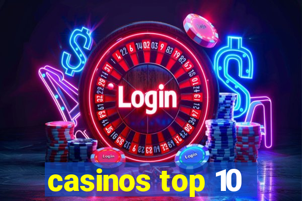 casinos top 10