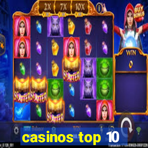 casinos top 10