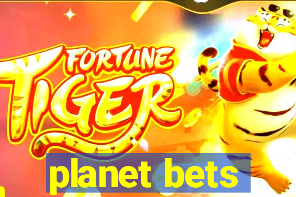 planet bets