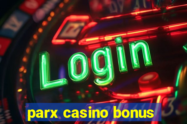 parx casino bonus