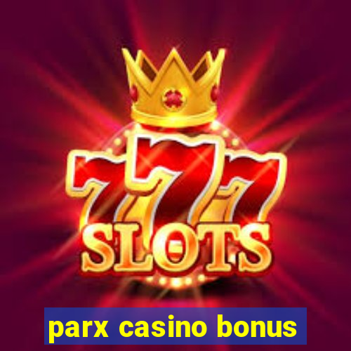 parx casino bonus