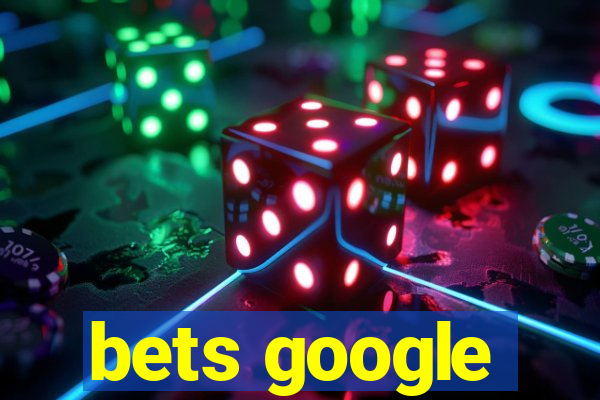 bets google