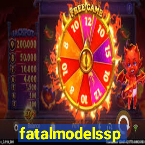 fatalmodelssp