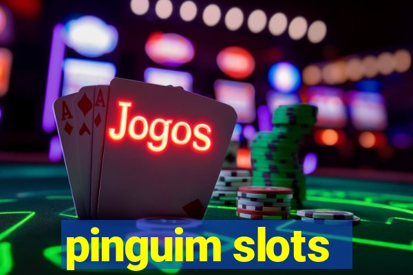 pinguim slots