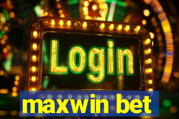 maxwin bet