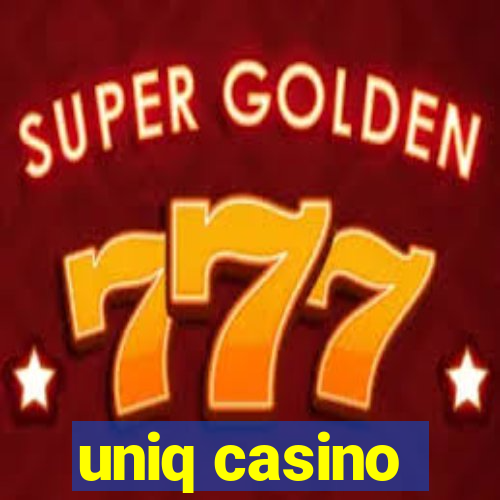 uniq casino