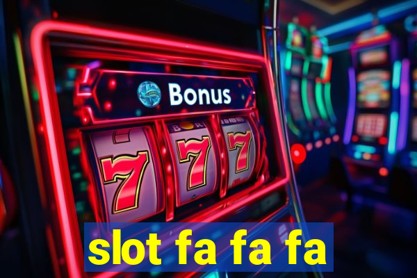 slot fa fa fa