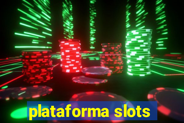 plataforma slots