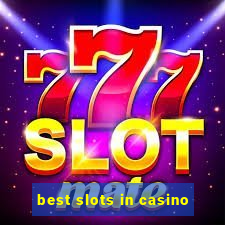 best slots in casino