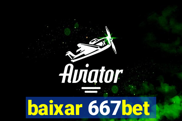 baixar 667bet