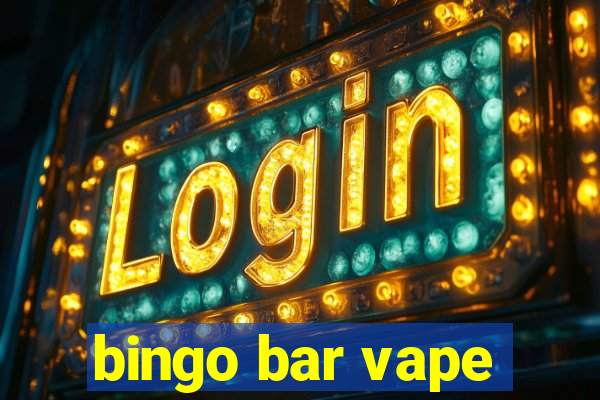 bingo bar vape