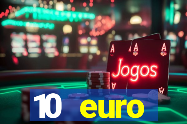 10 euro drückglück casino bonus