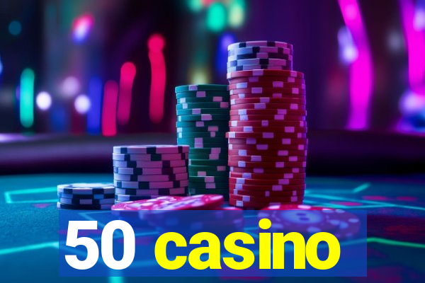 50 casino