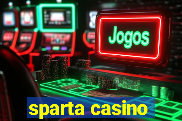 sparta casino