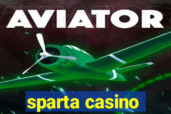 sparta casino