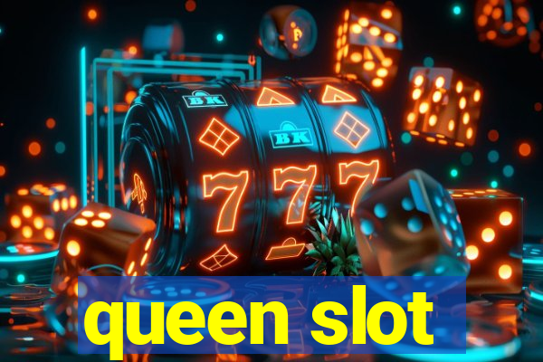 queen slot