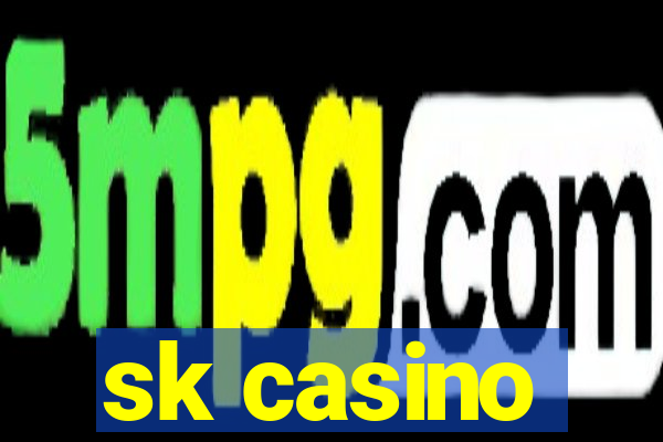 sk casino