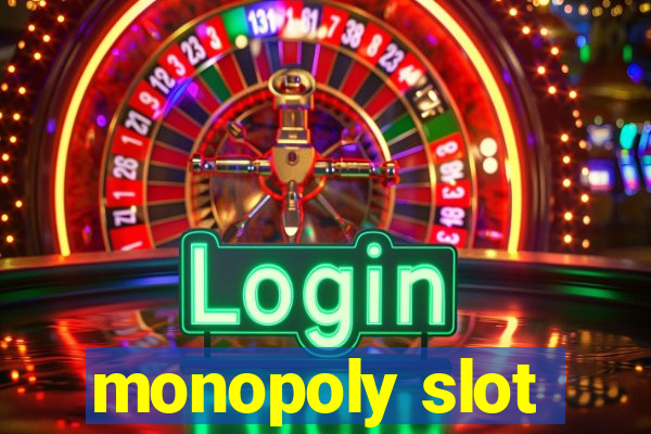 monopoly slot