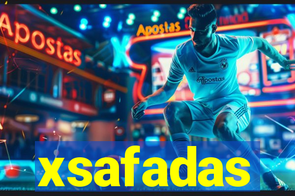 xsafadas