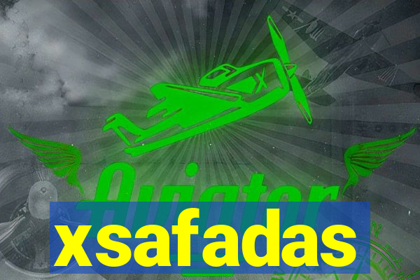 xsafadas