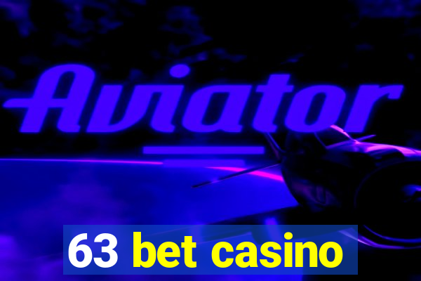 63 bet casino