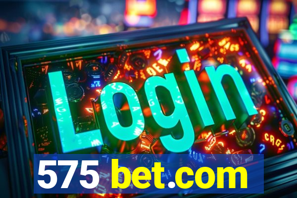 575 bet.com